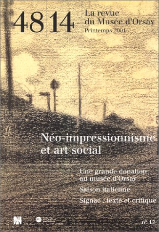 Quarante-huit-Quatorze, la revue du Musée d'Orsay, n° 12. Néo-impressionnisme et art social : une gr