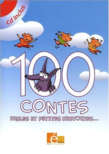 100 contes, fables et petites histoires...