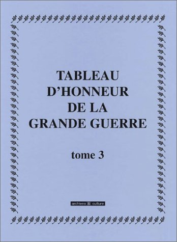 Tableau d'honneur de la Grande Guerre. Vol. 3