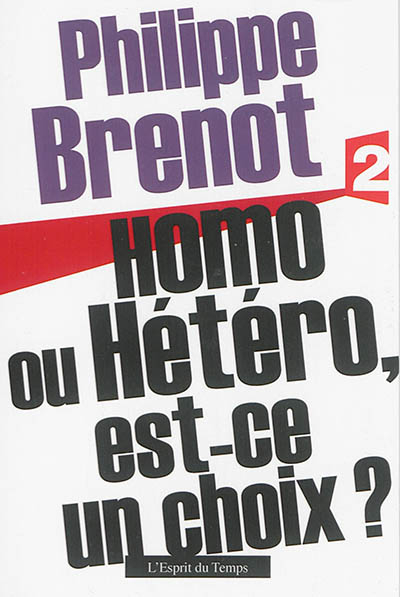 Homo ou hétéro, est-ce un choix?