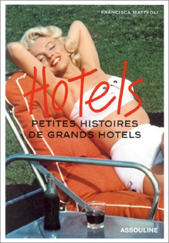Hotels : petites histoires de grands hôtels