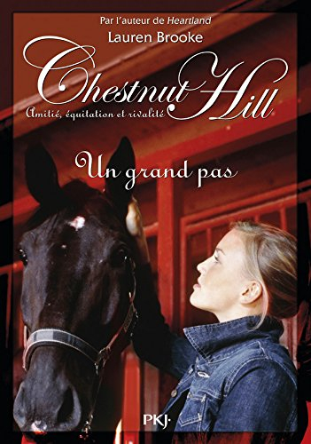 Chestnut Hill : amitié, équitation et rivalité. Vol. 2. Un grand pas