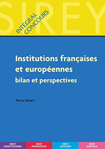 Institutions françaises et européennes : bilan et perspectives