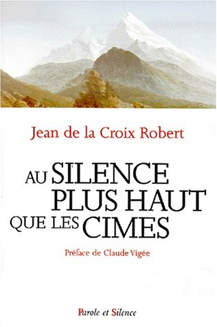 Au silence plus haut que les cimes