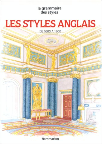 Les Styles anglais. Vol. 2. De 1660 à 1900