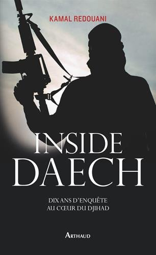 Inside Daech : dix ans d'enquête au coeur du djihad