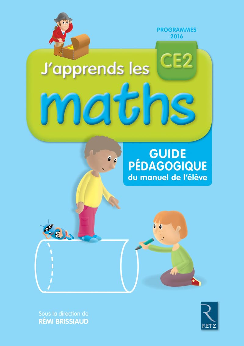 J'apprends les maths CE2 : guide pédagogique du manuel : programmes 2016