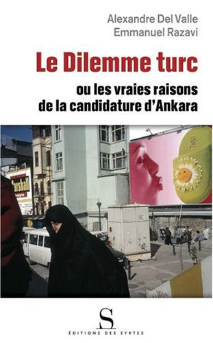 Le dilemme turc ou Les vrais enjeux de la candidature d'Ankara