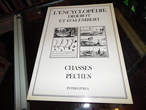 Encyclopédie Diderot et d'Alembert. Vol. 18. Chasses. Pêches
