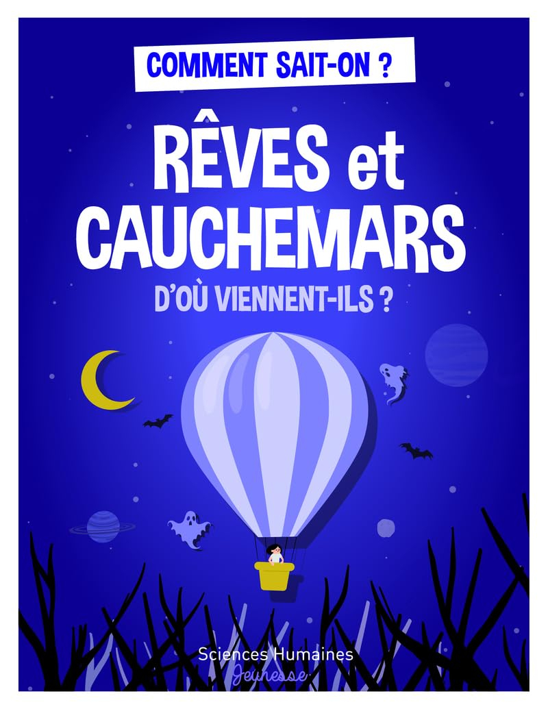 Rêves et cauchemars, d'où viennent-ils ?