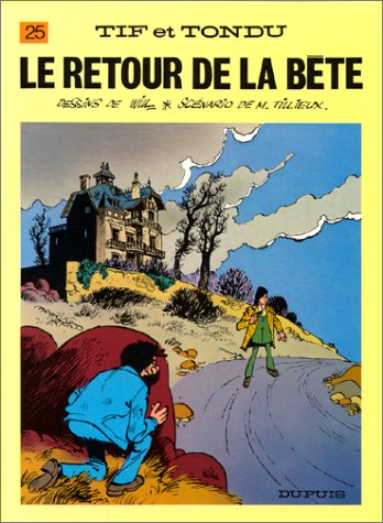 Tif et Tondu. Vol. 25. Le retour de la bête