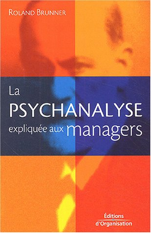La psychanalyse expliquée aux managers