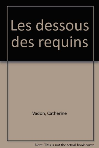 Les dessous des requins