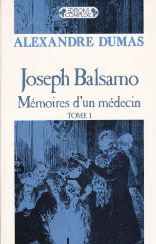 Joseph Balsamo, mémoires d'un médecin. Vol. 1