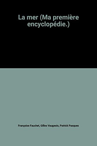 la mer (ma première encyclopédie.)