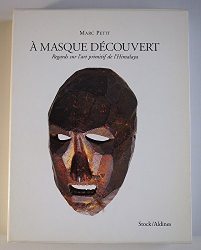 A masque découvert : regards sur l'art primitif de l'Himalaya