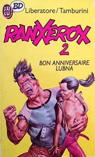 Ranxerox. Vol. 2. Bon anniversaire Lubna