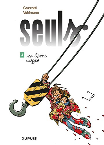 Seuls. Vol. 4. Les cairns rouges