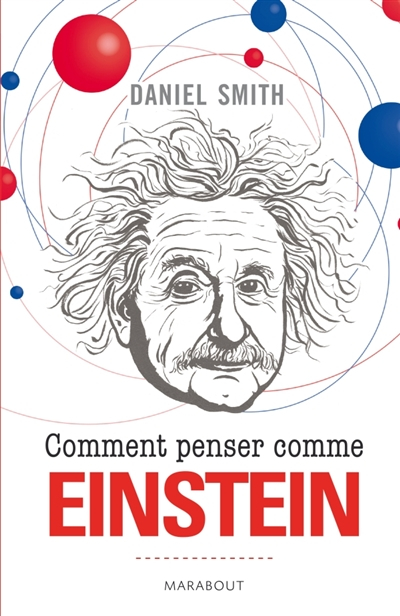 Comment penser comme Einstein