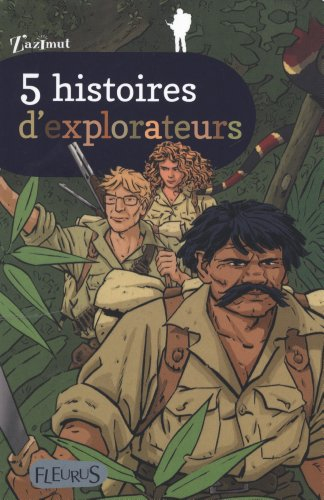 5 histoires d'explorateurs