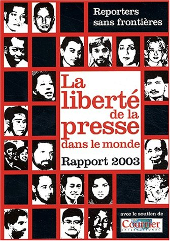 la liberté de la presse dans le monde : rapport 2003