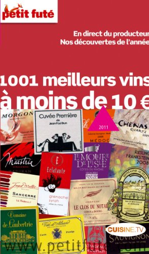 1.001 meilleurs vins à moins de 10 euros : en direct du producteur, nos découvertes de l'année
