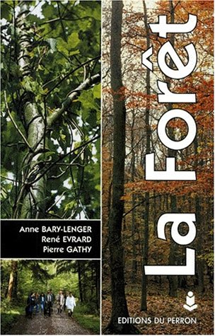La forêt : ecologie, gestion, économie, conservation