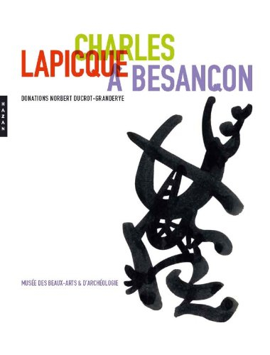 Charles Lapicque à Besançon : donation de Norbert Ducrot-Grandeyre : exposition, Besançon, Musée des