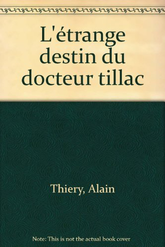 L'étrange destin du docteur Tillac