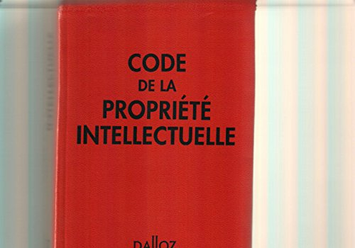 CODE DE LA PROPRIETE INTELLECTUELLE. 1ère édition