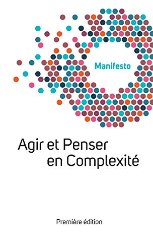 Manifesto: Agir et penser en complexité