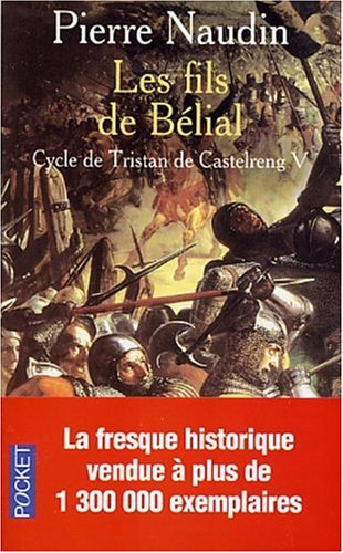 Le cycle de Tristan de Castelreng. Vol. 5. Les fils de Bélial