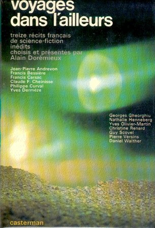 voyages dans l'ailleurs : 13 récits français de science-fiction inédits, choisis et présentés par al