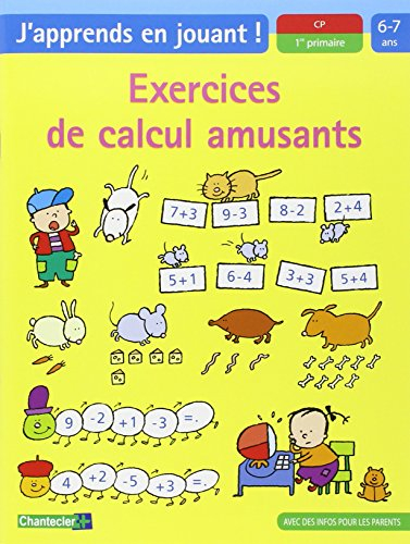 Exercices de calcul amusants, CP-1re primaire, 6-7 ans