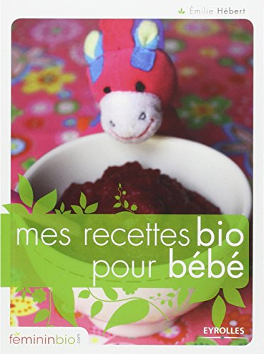 Mes recettes bio pour bébé