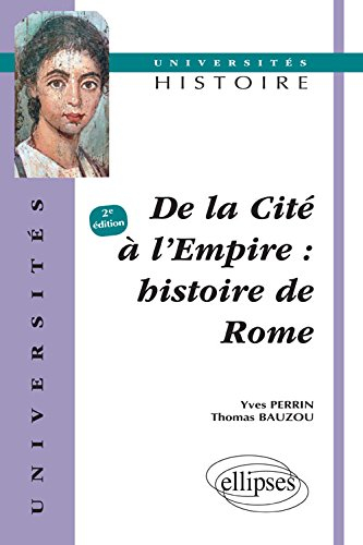De la cité à l'Empire : histoire de Rome
