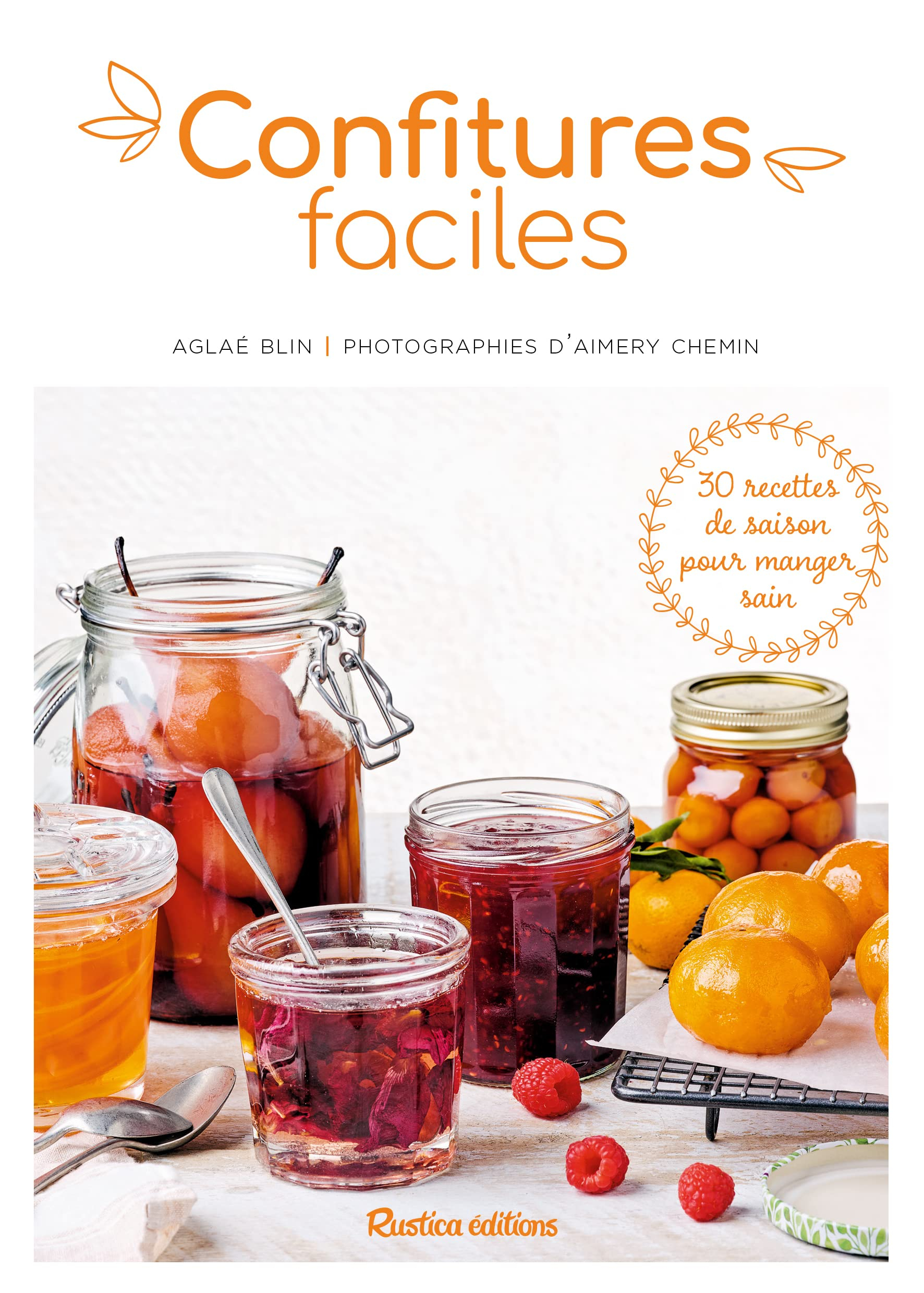 Confitures faciles : 30 recettes de saison pour manger sain