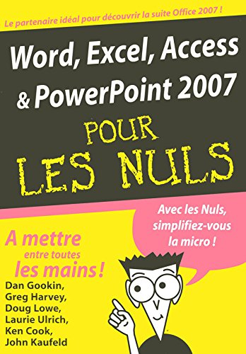 Word, Excel, Access et PowerPoint 2007 pour les nuls