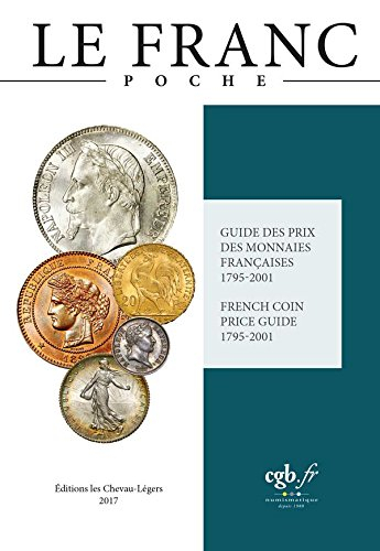 Le franc : guide des prix des monnaies françaises : 1795-2001. Le franc : french coin price guide : 