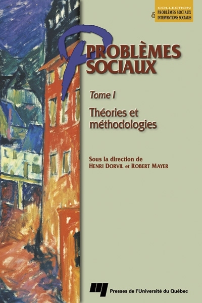 Problèmes sociaux. Vol. 1. Théories et méthodologies