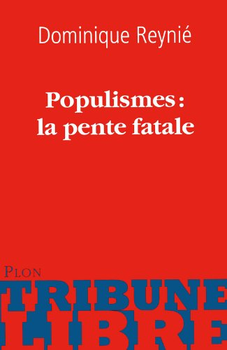 Populismes : la pente fatale
