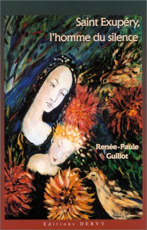 Saint-Exupéry, l'homme du silence