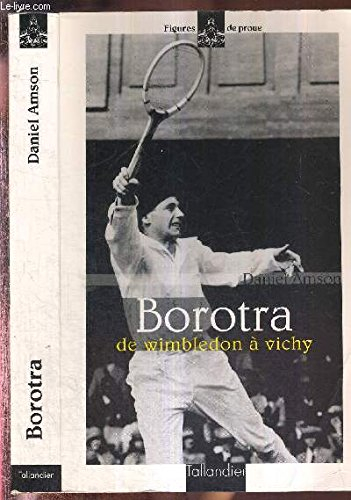 Borotra : de Wimbledon à Vichy