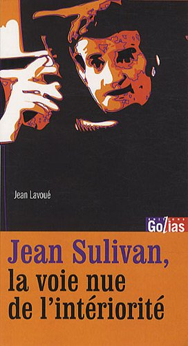 Jean Sulivan : la voie nue de l'intériorité