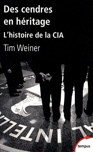 Des cendres en héritage : l'histoire de la CIA