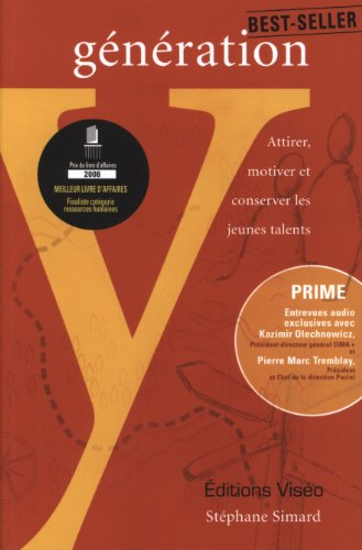Generation Y : Attirer, motiver et conserver les jeunes talents (French Edition)