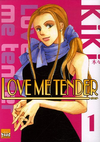 Love me tender. Vol. 1