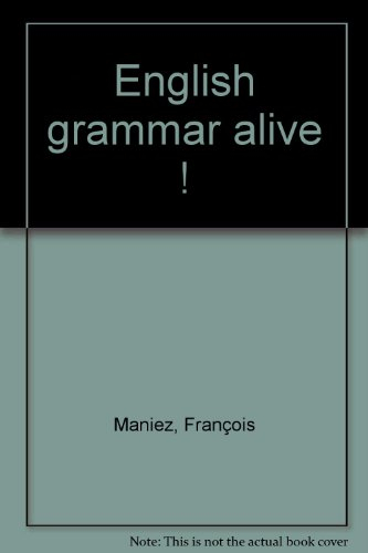 English grammar alive ! : exercices with answers