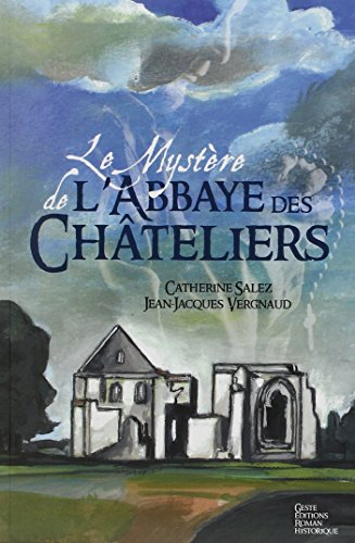 Le mystère de l'abbaye des Châteliers