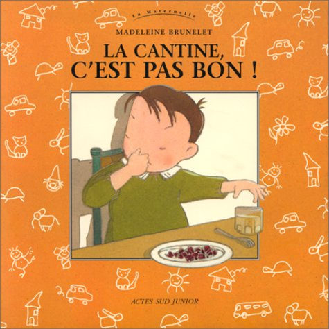 la cantine, c'est pas bon !
